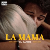 LA MAMA - Single - el lago