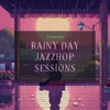 Rainy Day Jazzhop Sessions