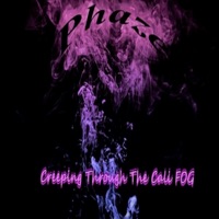Creeping Through the Cali Fog - Phaze