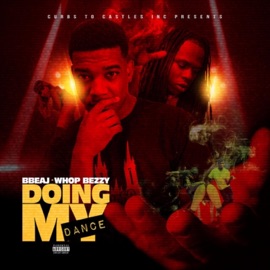 Doing My Dance BBE AJ & Whop Beezy