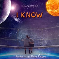 I Know - Single - MaverickCTP