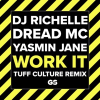 Work It (Tuff Culture Remix) - Single - DJ Richelle, Dread MC & Yasmin Jane