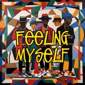 Feeling Myself (feat. The Pharcyde, K-Natural, MIKE SUMMERS & Moonbeam Kelly) artwork