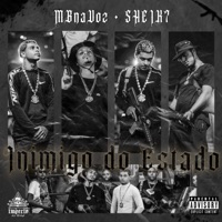 Inimigo do Estado (feat. SHEIK7) - Single - MBnaVoz, Império do Chefe & JN no Beat
