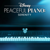 Disney Peaceful Piano: Serenity - Disney Peaceful Piano