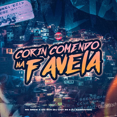 Corin Comendo na Favela (feat. MC GUH ORIGINAL) - Single