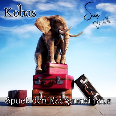 Spuck den Kaugummi raus (feat. Sue) - Single