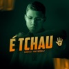 É Tchau - Single