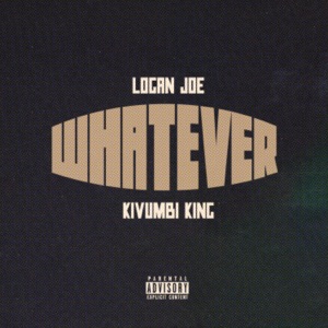 Whatever (feat. Kivumbi King)