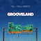 Grooveland - Daniel Vas & Jonathan Jaramillo lyrics