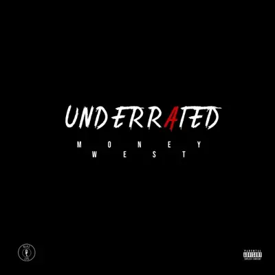 Ascolta 'Under Rated - EP' di Money West