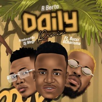 Daily (feat. Bucci Worldwide & Charisma Madness) [Remix] - Single - R Berto