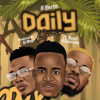 Daily (feat. Bucci Worldwide & Charisma Madness) [Remix] - Single