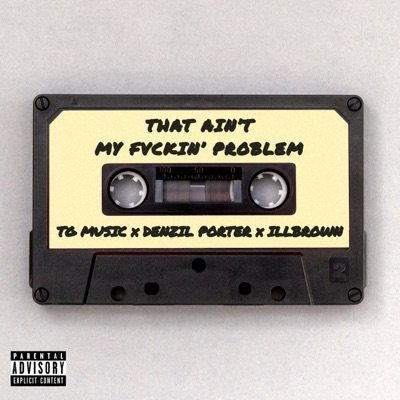 That Ain't My Fvckin' Problem - Single