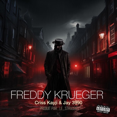 FREDDY KRUEGER (feat. CRISS KAYJI & JAY 3990) - Single