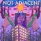 Not Adjacent (feat. RJ Pasin) - Alan Z lyrics