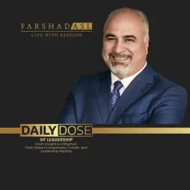 Daily Dose of Leadership: From Insight to Influence: Daily Steps to Awareness, Growth, and Leadership Mastery (Unabridged)