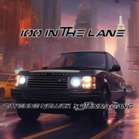100 In the Lane (feat. Stunna Gang) - Single - Cayenne No_luck