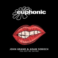 You Got Me Saying - Single - John Grand & Adam Sobiech