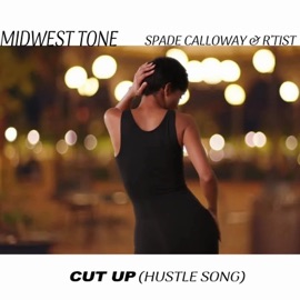 Cut Up (feat. Spade Calloway & R'Tist) Midwest Tone