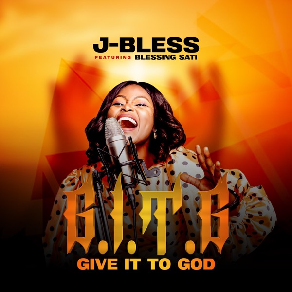 Give it To God (feat. Blessing Sati)