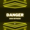 Danger - Dani Reynoso lyrics