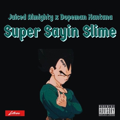 Super Sayin Slime (feat. Dopeman Xantana) - Single