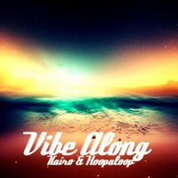 Vibe Along - Single - Kairo & Hoopaloop