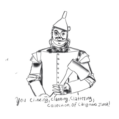 You Clinking Clanking Clattering Collection of Coliginous Junk