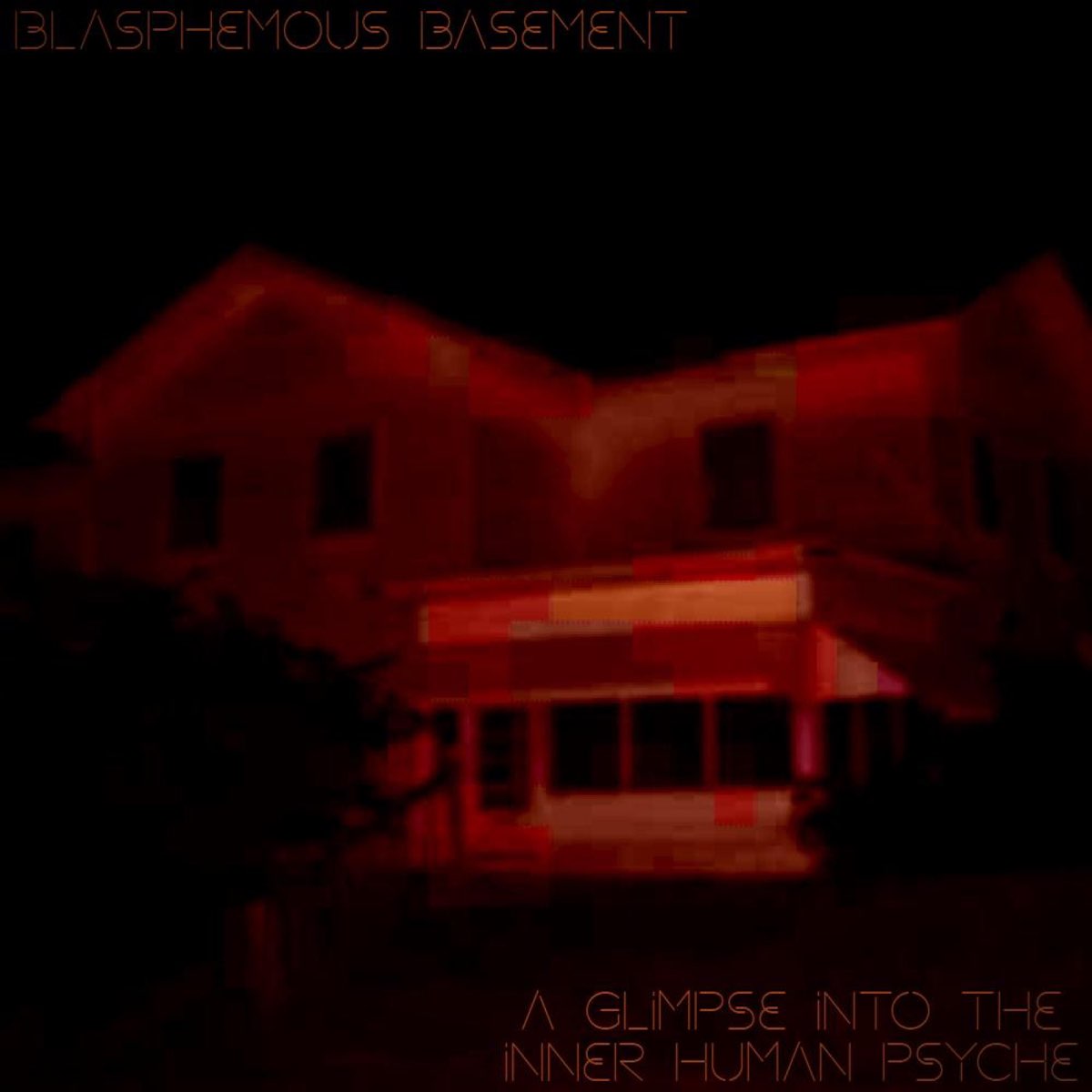 ‎A Glimpse Into the Inner Human Psyche - Album by Blasphemous Basement ...
