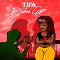 Wicked Gyal - Single - Tifa