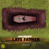 LATE FATHER (feat. PSYCHO BLACK & ESEMKAY SA) - Single