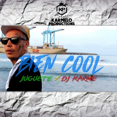 Juguete Pérez & Dj Karme (Bien Cool) - Single