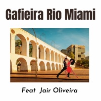 Deixa Isso Pra Lá (feat. Jair Oliveira) - Single - Gafieira Rio Miami