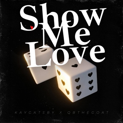 Show Me Love (feat. KayGatsby) - Single