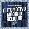 Automotivo Magrão Reliquia - Single