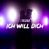 Ich Will Dich - Single - $TEZEE