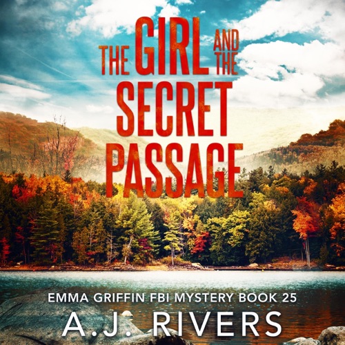 The Girl and the Secret Passage: Emma Griffin® FBI Mystery, Book 25 (Unabridged) cover