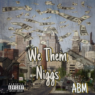 We Them Niggas (feat. Ga$Man) - Single