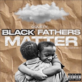 Black Fathers Matter Gquetv