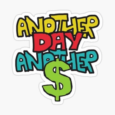 ANOTHER DAY, ANOTHER $ (feat. pilotkid) - Single