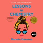 Lessons in Chemistry: A Novel (Unabridged) - Bonnie Garmus Cover Art
