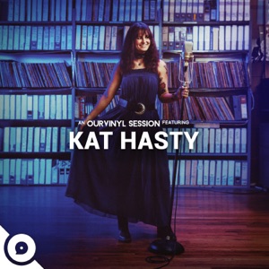 Kat Hasty  OurVinyl Sessions - EP