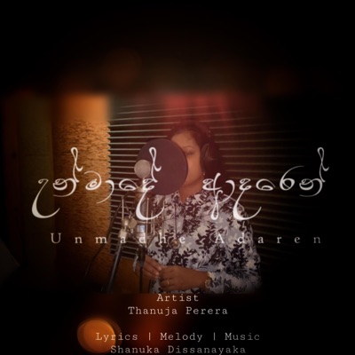 Unmadhe Adaren (feat. Thanuja Perera) - Single