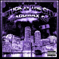 Stuck In the City - EP - MADDMAX 03