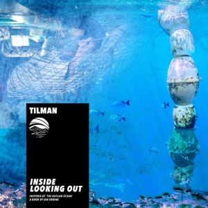 Inside Looking Out (Inspired by ‘The Outlaw Ocean’ a book by Ian Urbina) - EP