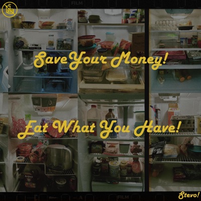 SAVE YOUR MONEY! EAT WHAT YOU HAVE! - Single