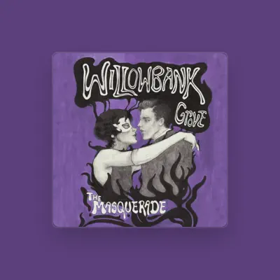 Listen to Willowbank Grove, watch music videos, read bio, see tour dates & more!