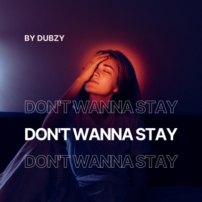Don't Wanna Stay - Single