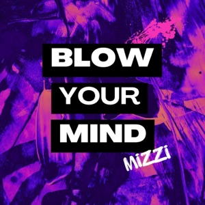 Blow Your Mind - Single